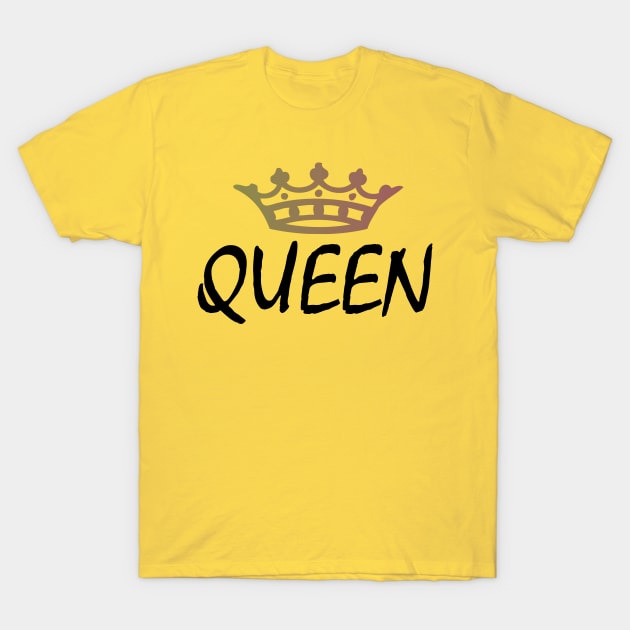 THE QUEEN, CROWN, MOM T-Shirt by RENAN1989